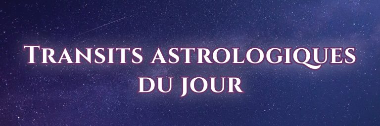 Transits astrologiques du jour